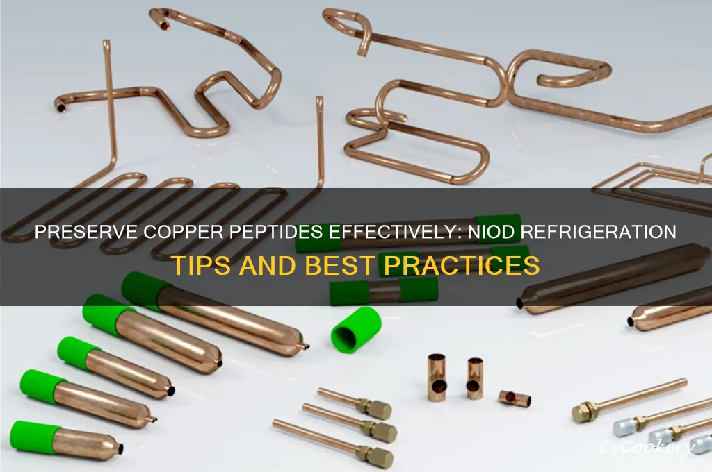 how do you preserve your copper peptides niod refrigerator