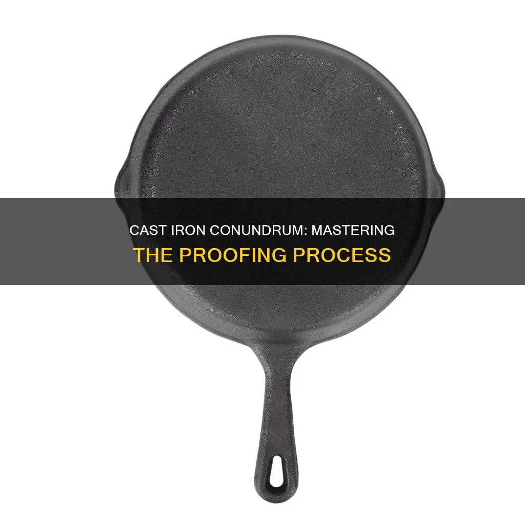 how do you proof cast iron pan