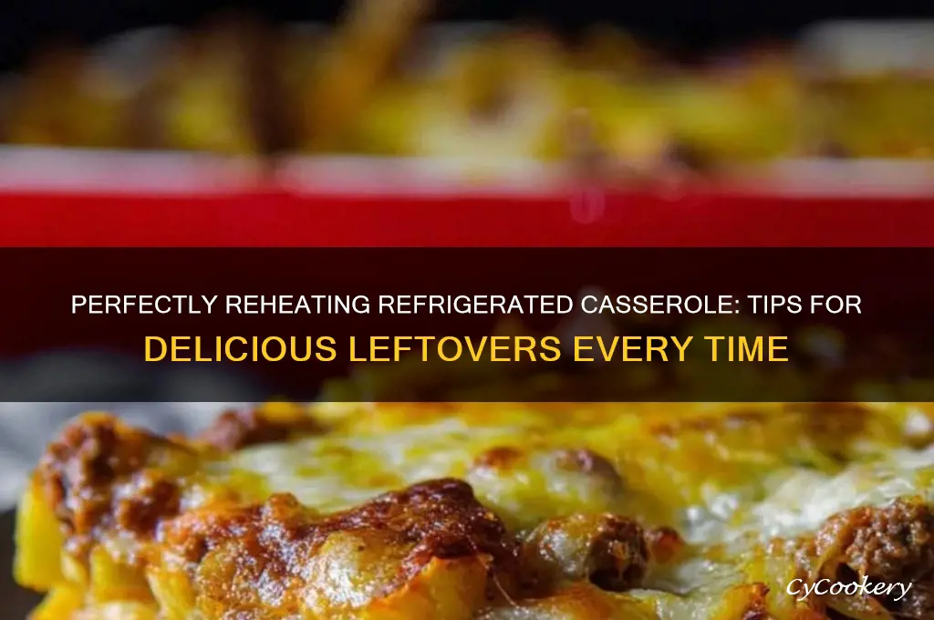 how do you reheat a refrigerated casserole