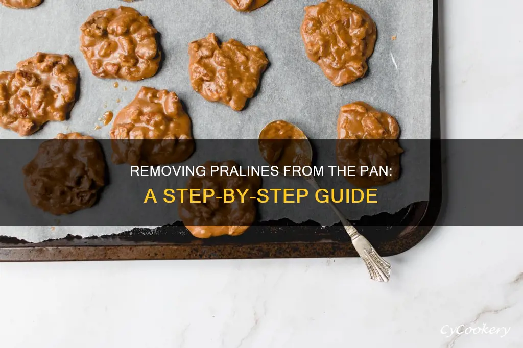 how do you remove pralines from the pan