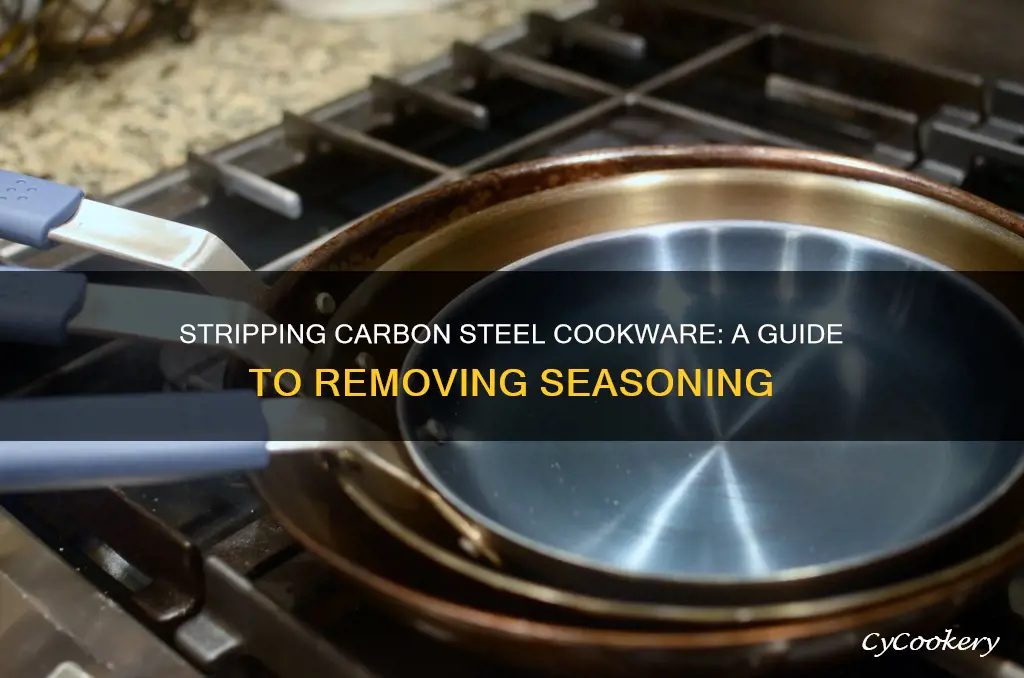 how do you remove seasoning from a carbon steel pan