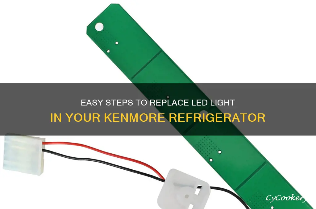 how do you replace led light in kenmore refrigerator