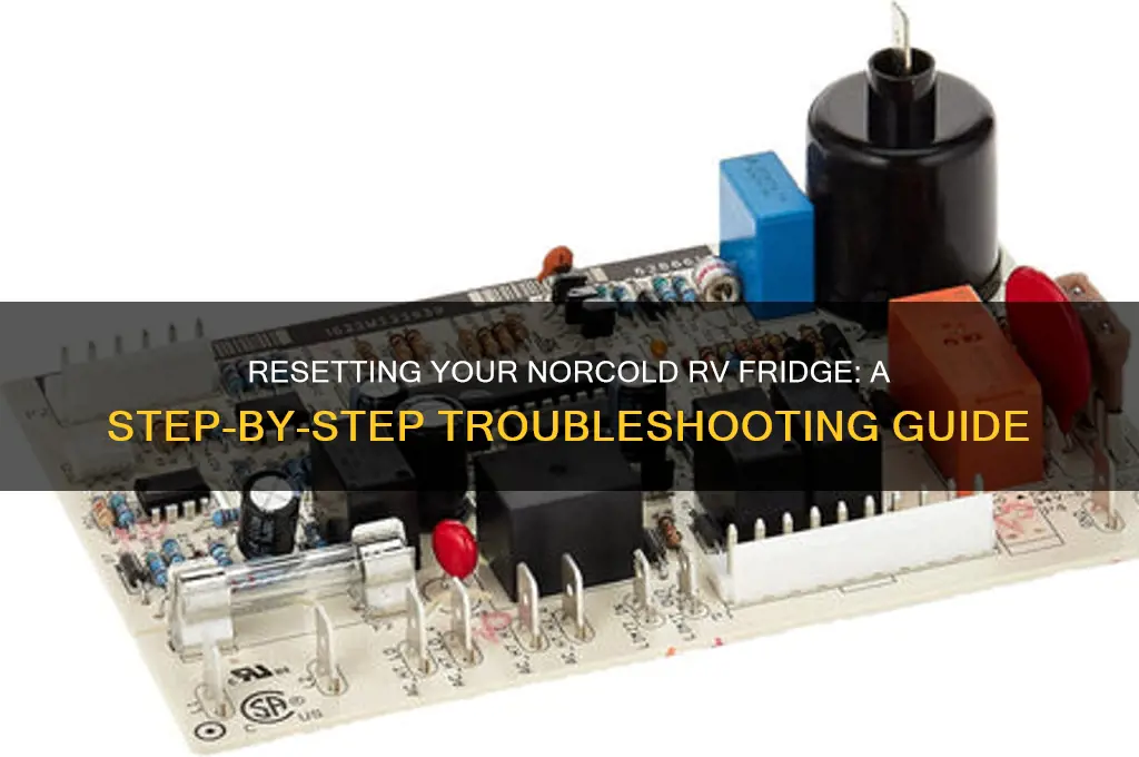 how do you reset a norcold rv refrigerator