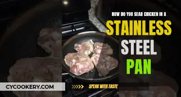 Searing Chicken in Stainless Steel: Tips and Tricks