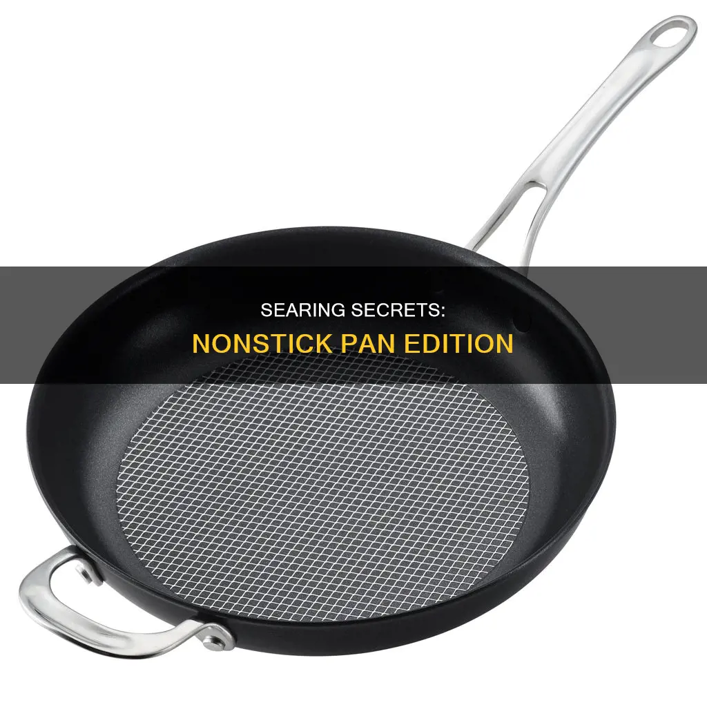 how do you sear in a nonstick pan