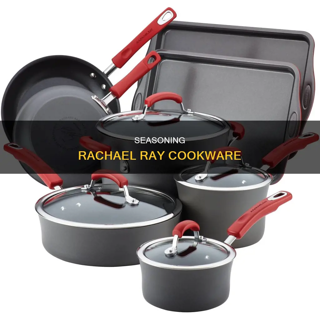 how do you season rachael ray pots and pans