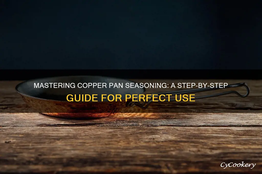 how do you season the copper pan for use