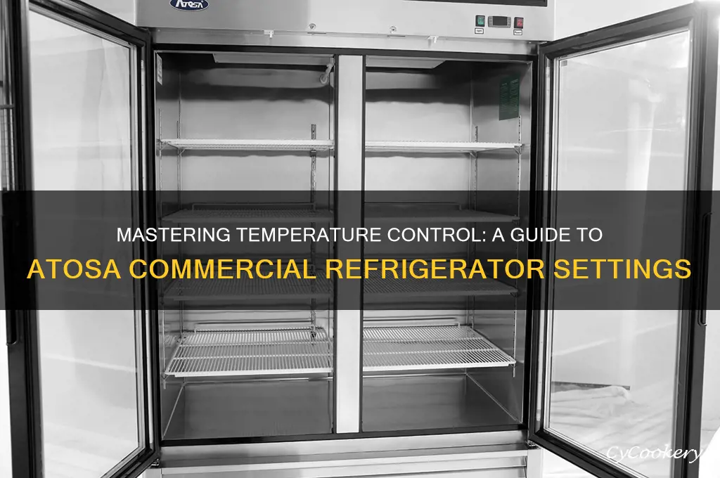 how do you set temperature on atosa commercial refrigerator