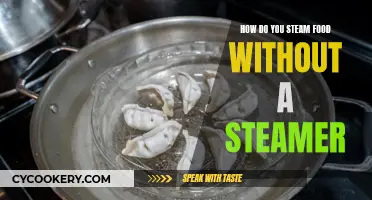 Steaming Food Without a Steamer: Simple Hacks for Great Results