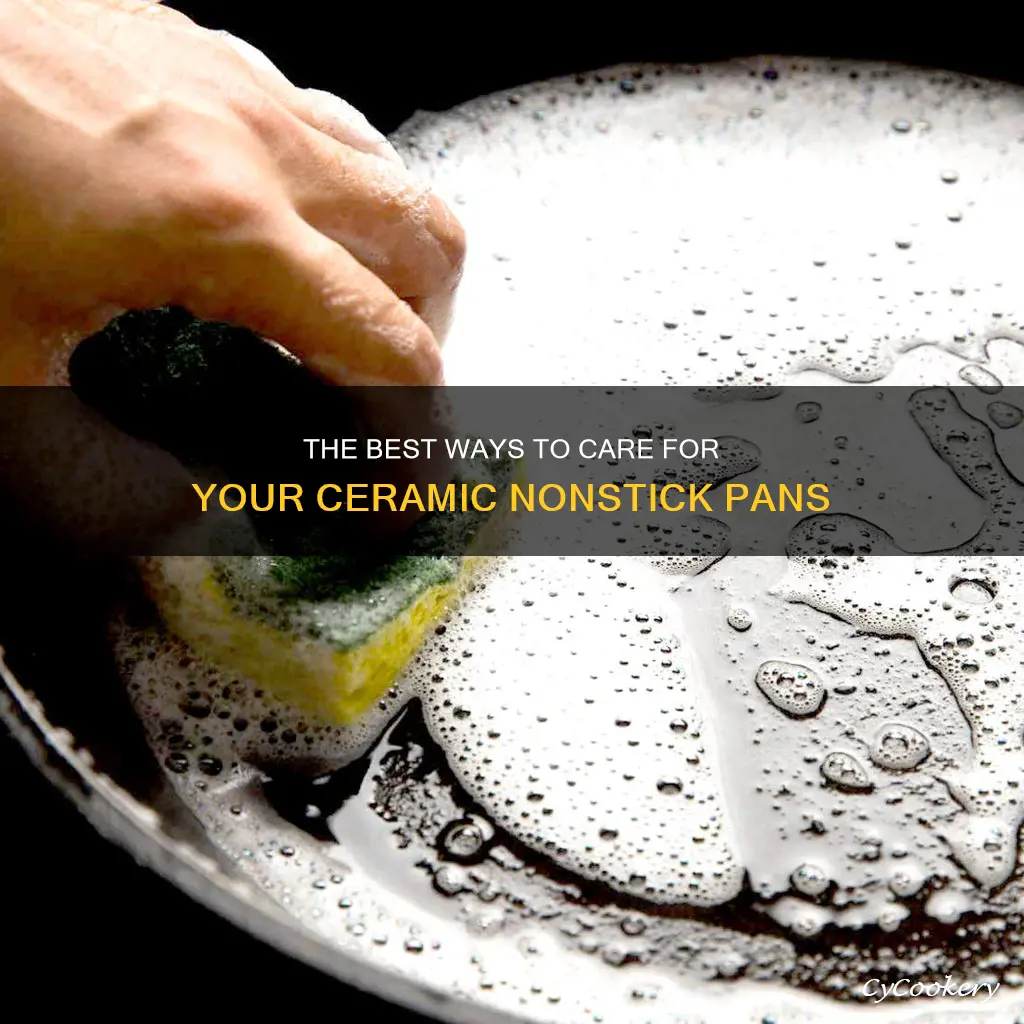 how do you take care of ceramic nonstick pans