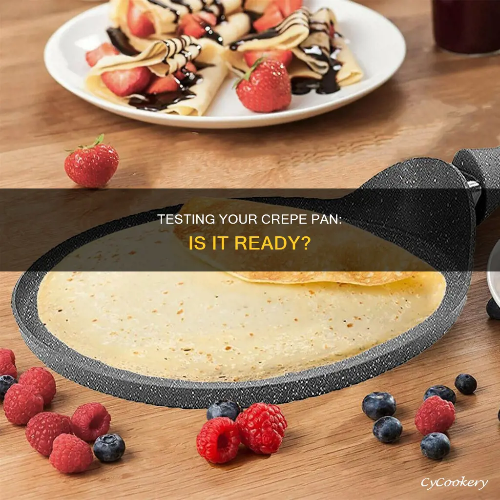how do you test if crepe pan is preheated