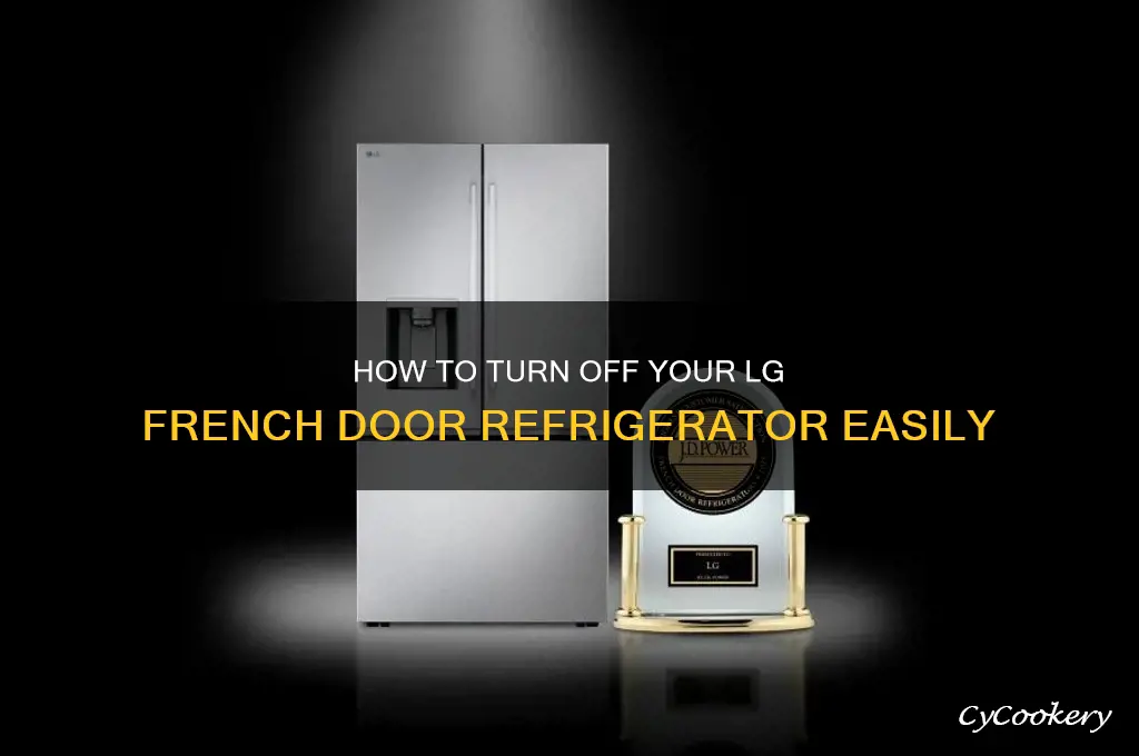 how do you turn off lg french door refrigerator