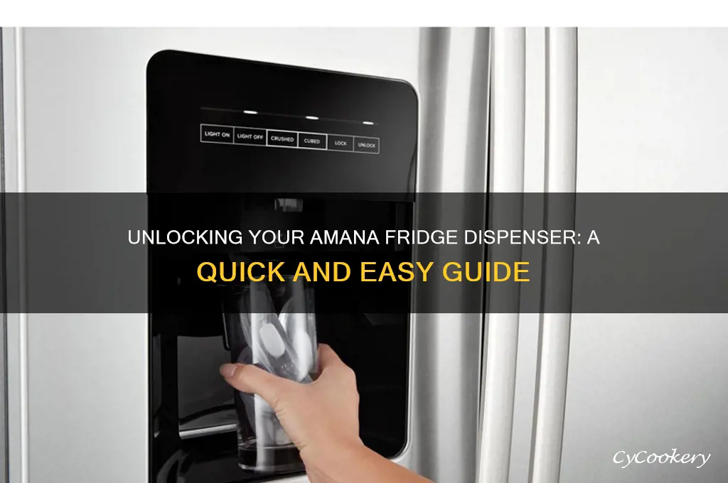 how do you unlock dispenser on amana refrigerator