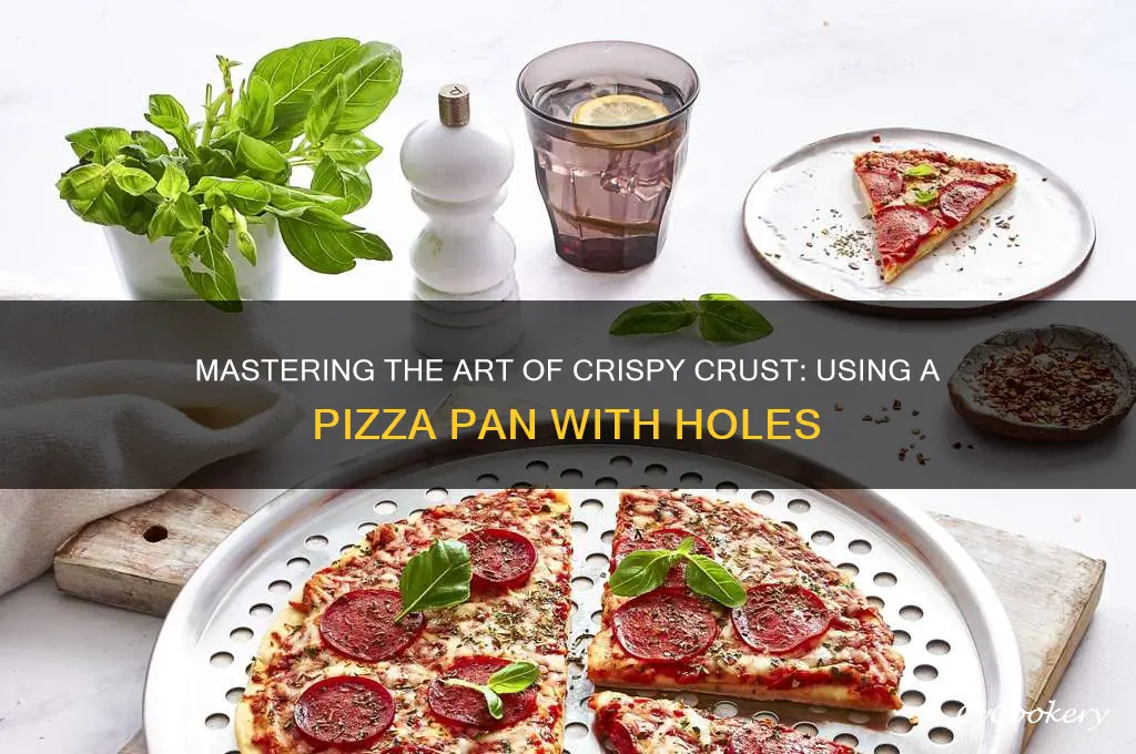 how do you use a pizza pan with holes