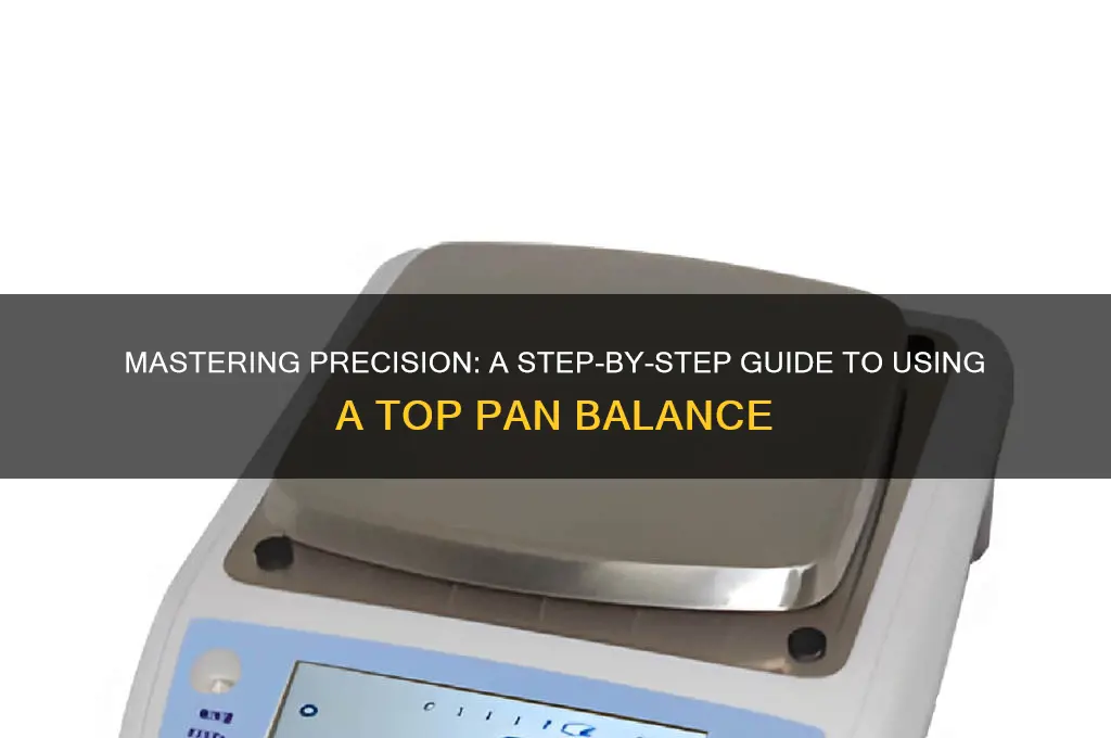 how do you use a top pan balance