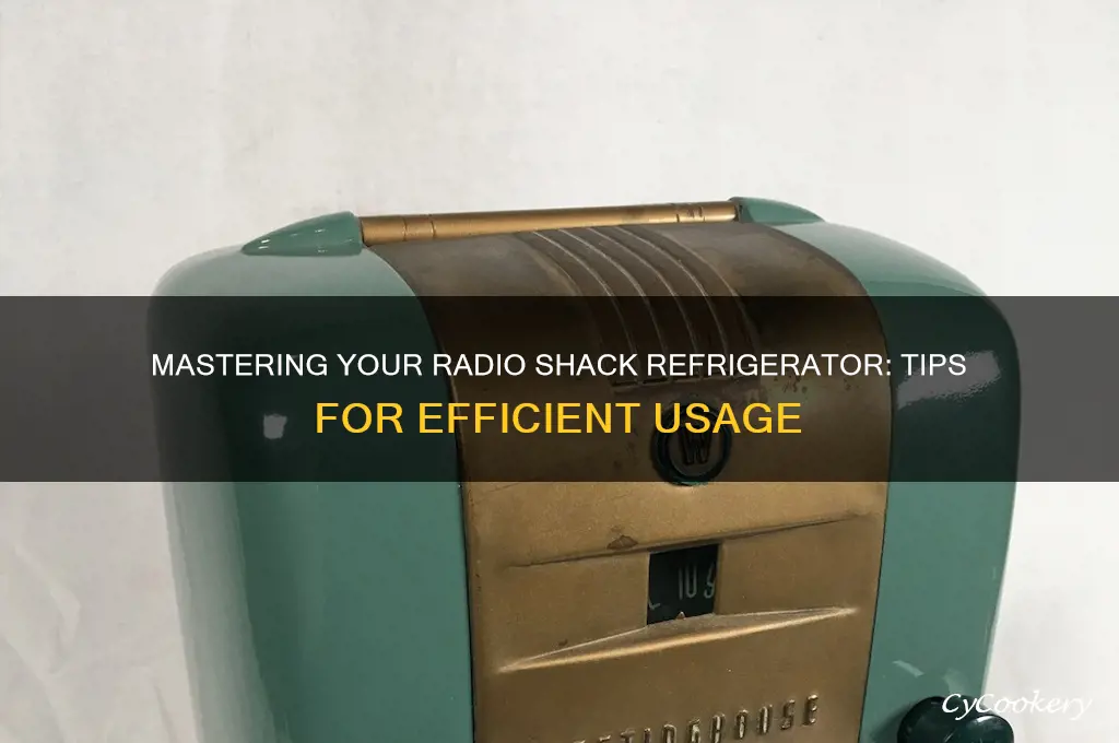 how do you use the refrigerator from radio shack