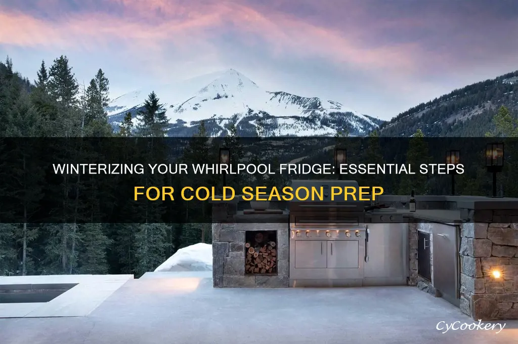 how do you winterize a whirlpool refrigerator