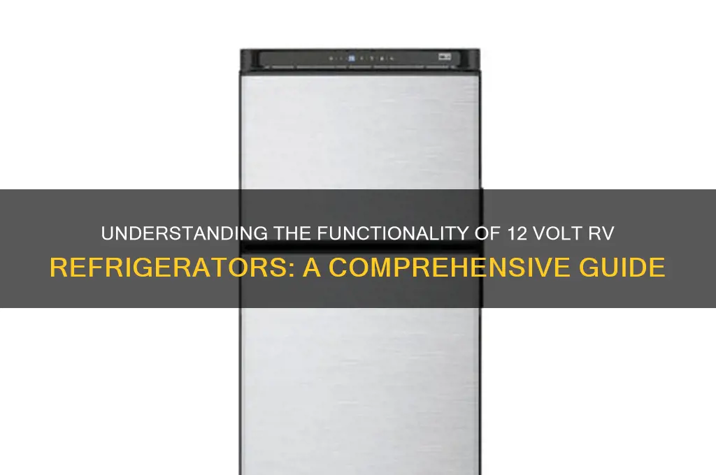 how does a 12 volt rv refrigerator work