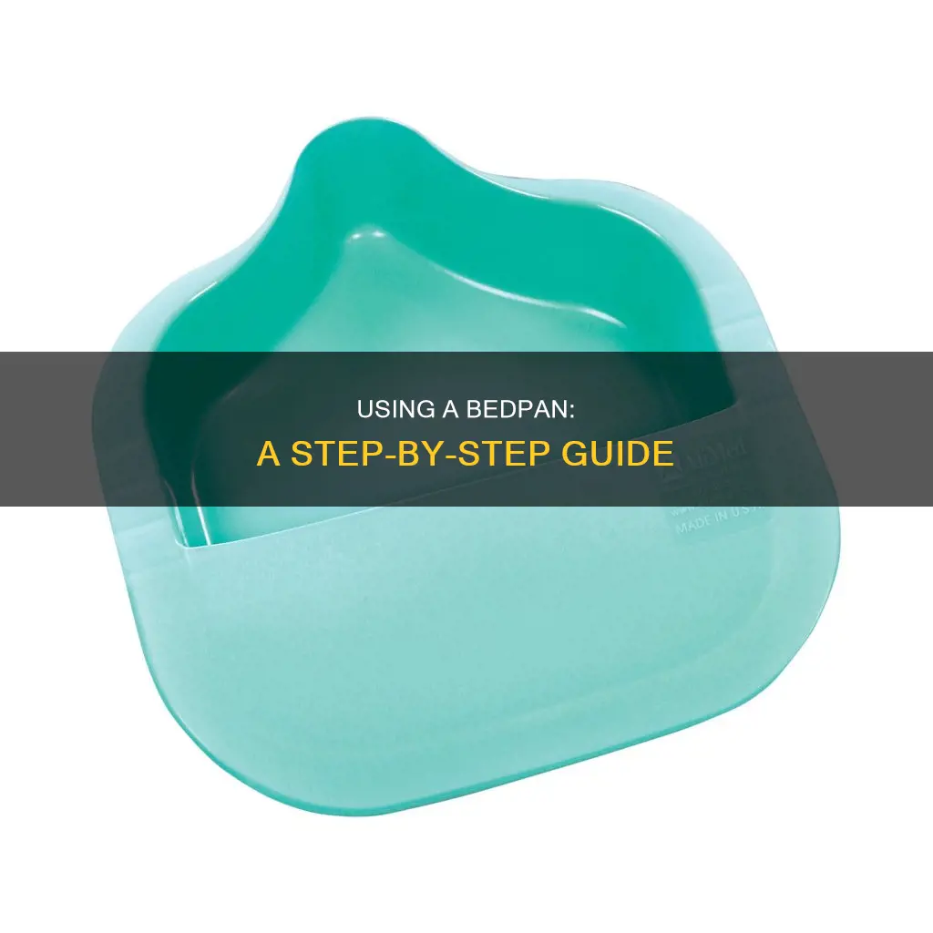 how does a bed pan go on