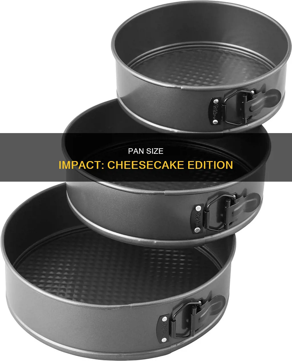 how does a change in pan size affect cheesecakes