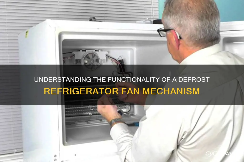 how does a defrost refrigerator fan work