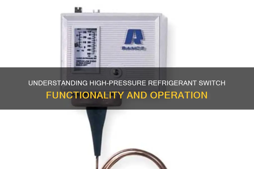 how does a high pressure refrigerant switch function
