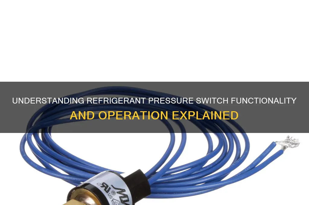 how does a refrigerant pressure switch work