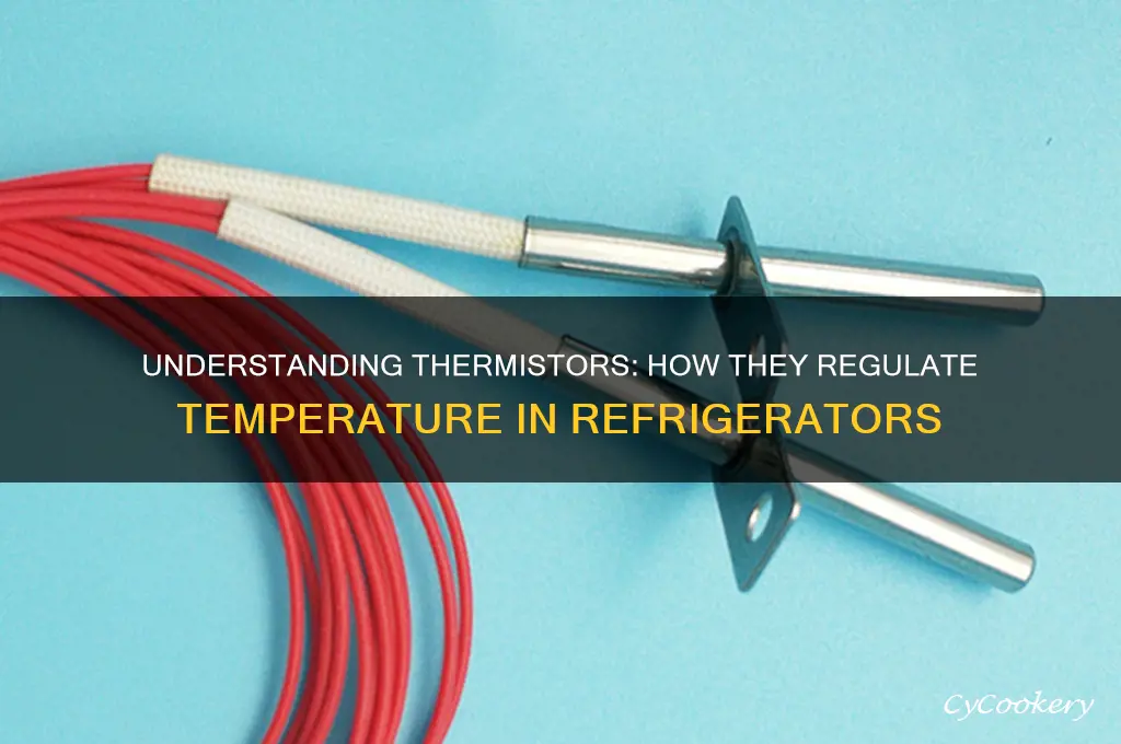how does a thermistor work in a refrigerator