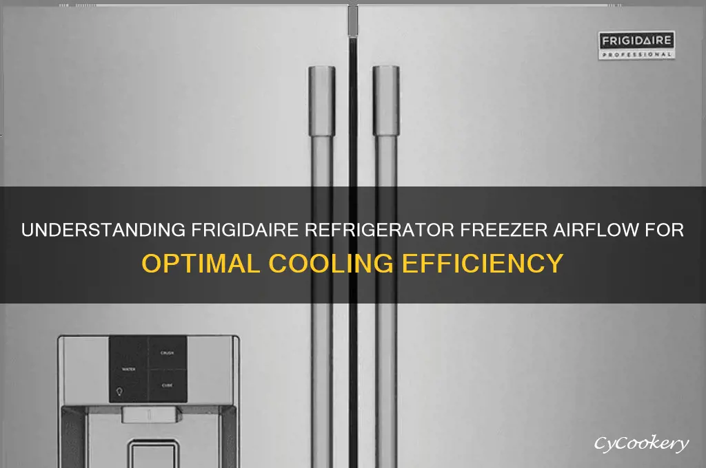 how does airflow in frigidaire refrigerator freezer