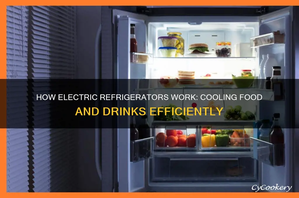 how does electric refrigerator cool food and drinks