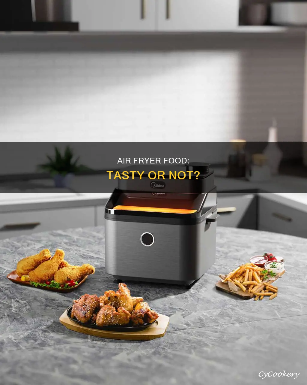 how does food cooked in an air fryer taste