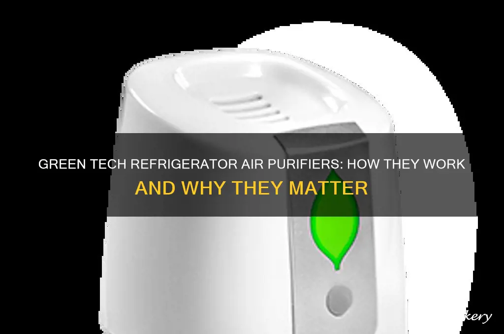 how does green tech refrigerator air purifier work