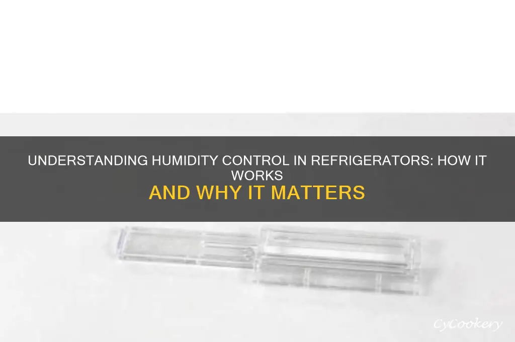 how does humidity control work in refrigerator