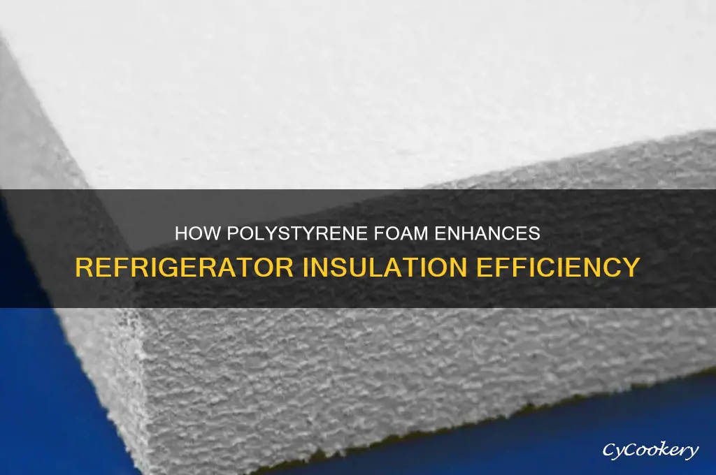 how does polystyrene foam insulates the refrigerator