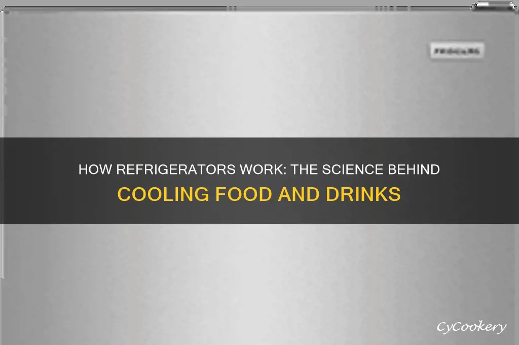 how does refrigerator cool food and drinks