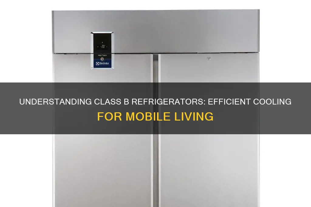 how does the class b refrigerator work
