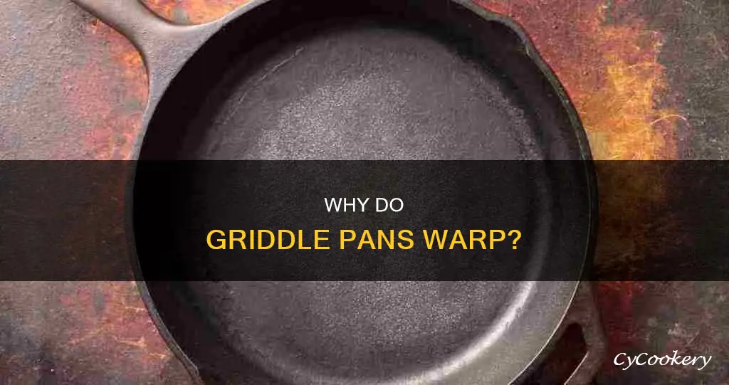 how does the griddke pan get warped