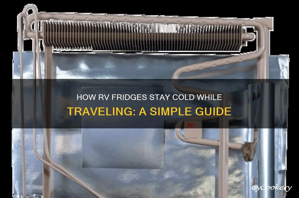 how does the rv refrigerator stay cold during traveling