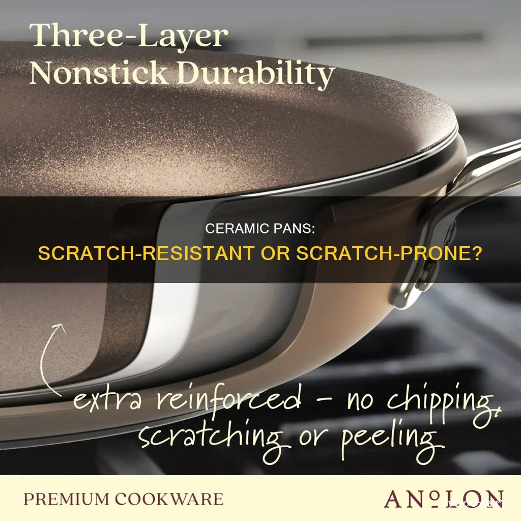 how easy does a ceramic pan scratch
