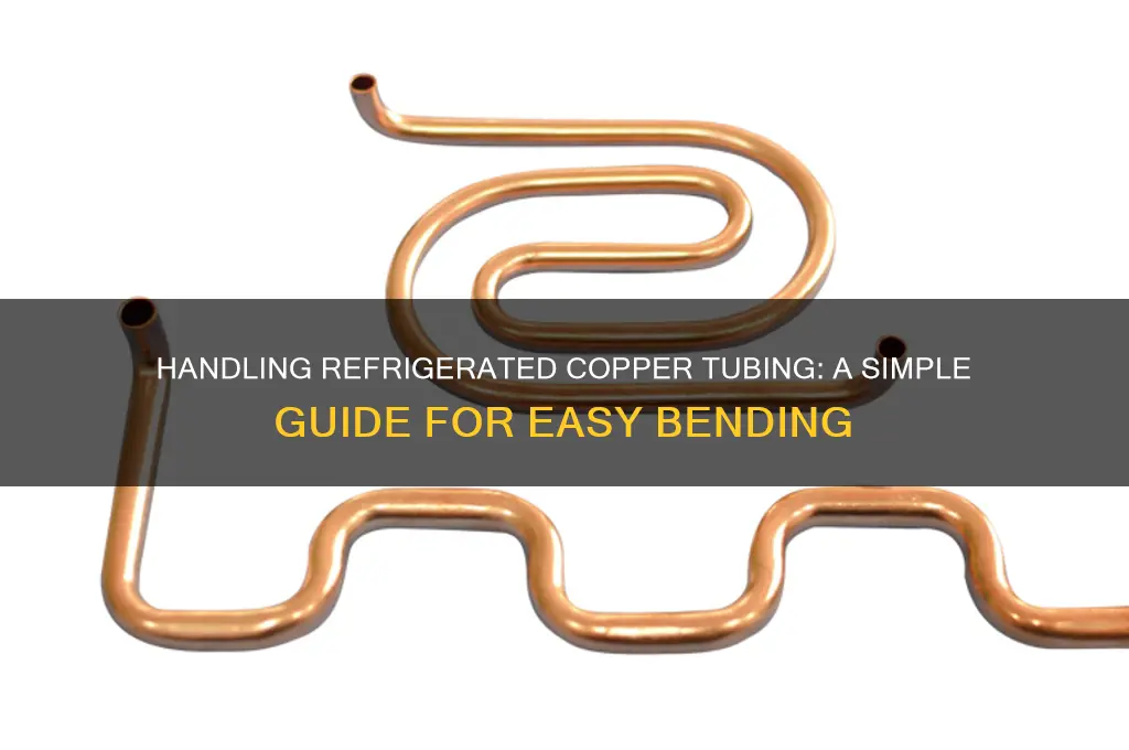 how easy is it to hend refrigerated copper tubing