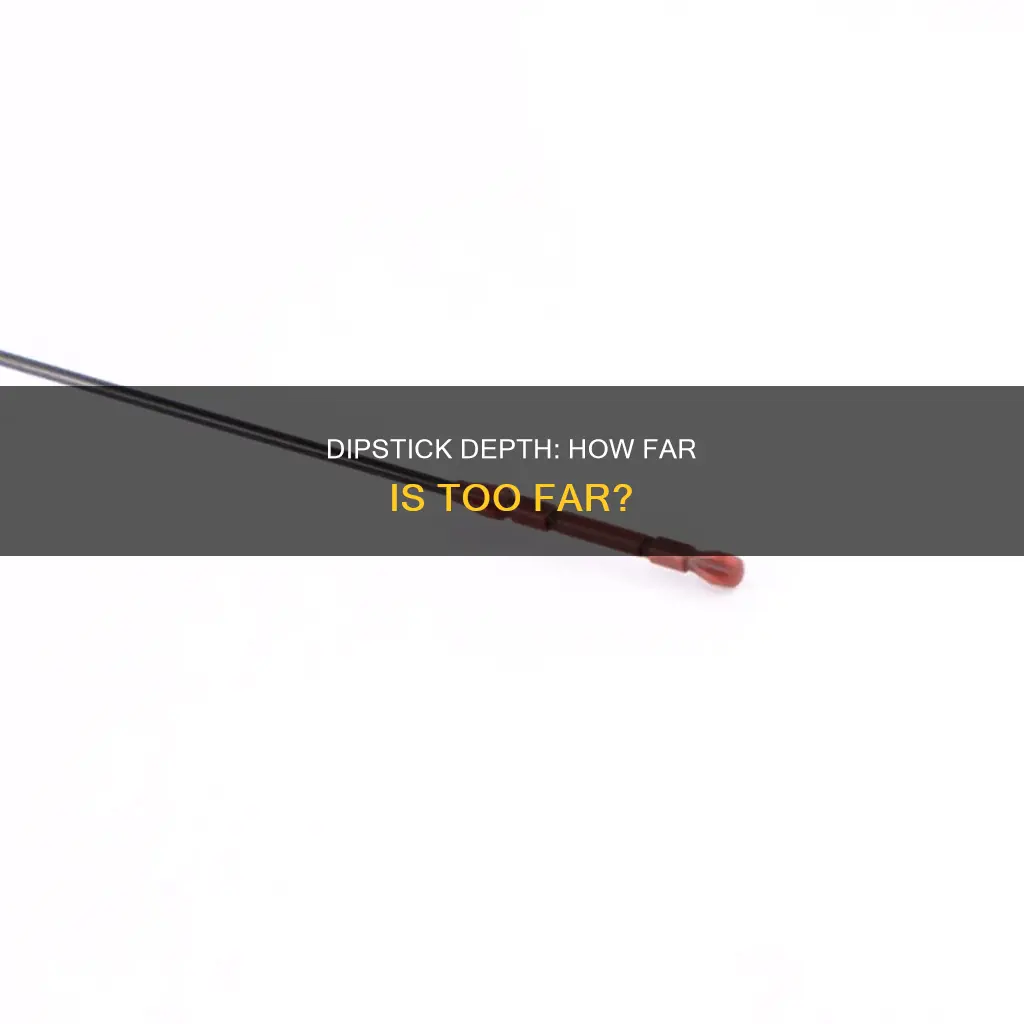 how far into trans pan should dipstick go