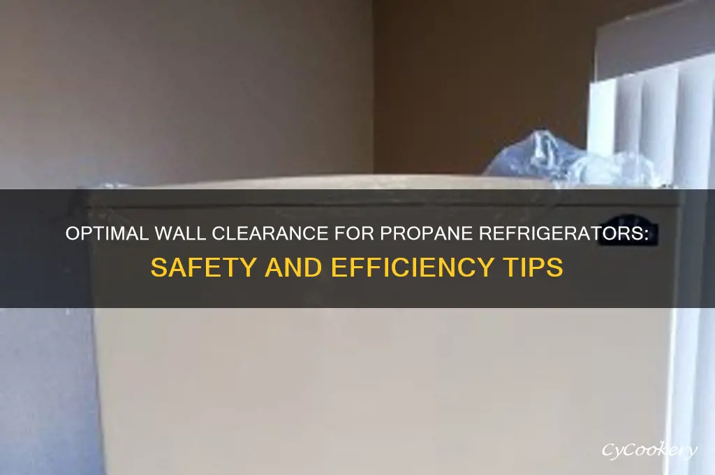 how far off walls for a propane refrigerator
