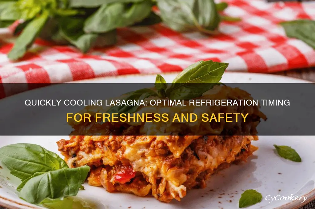 how fast can you put a lasagna in refrigerator