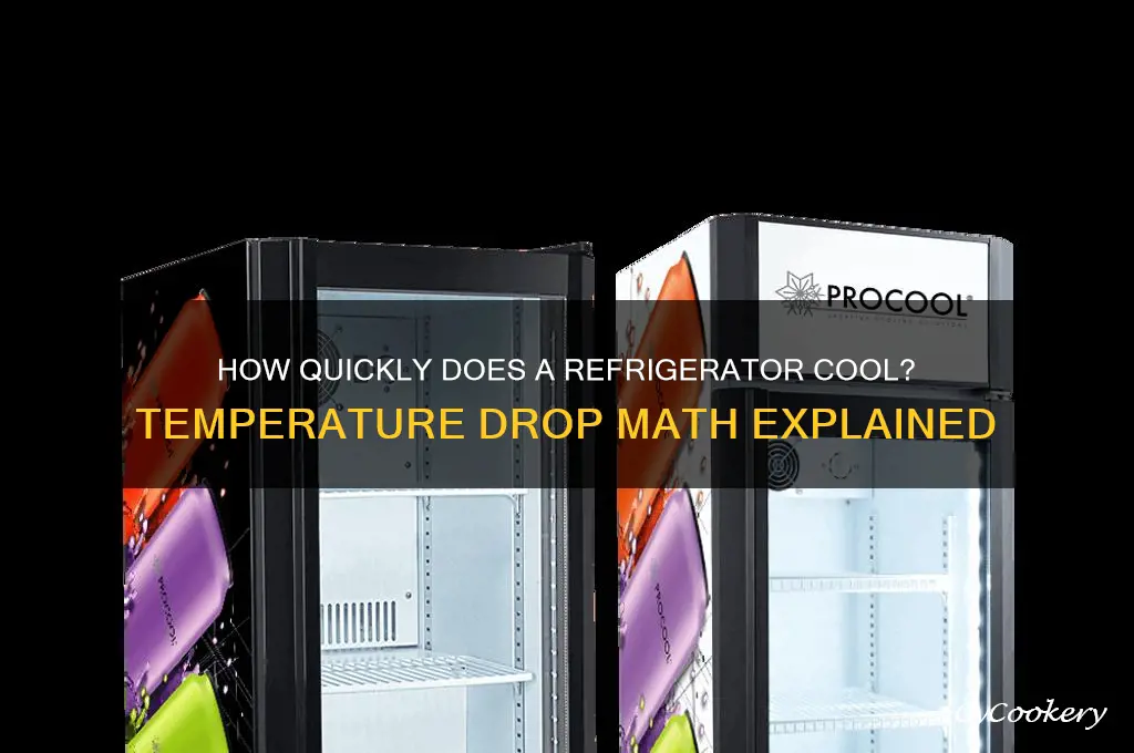 how fast does refrigerator temp dropping math