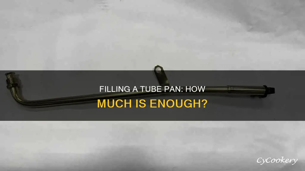 how full to fill a tube pan
