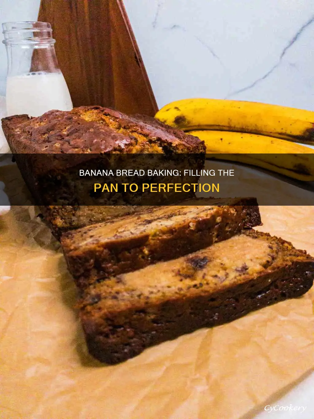 how full to fill banana bread pan