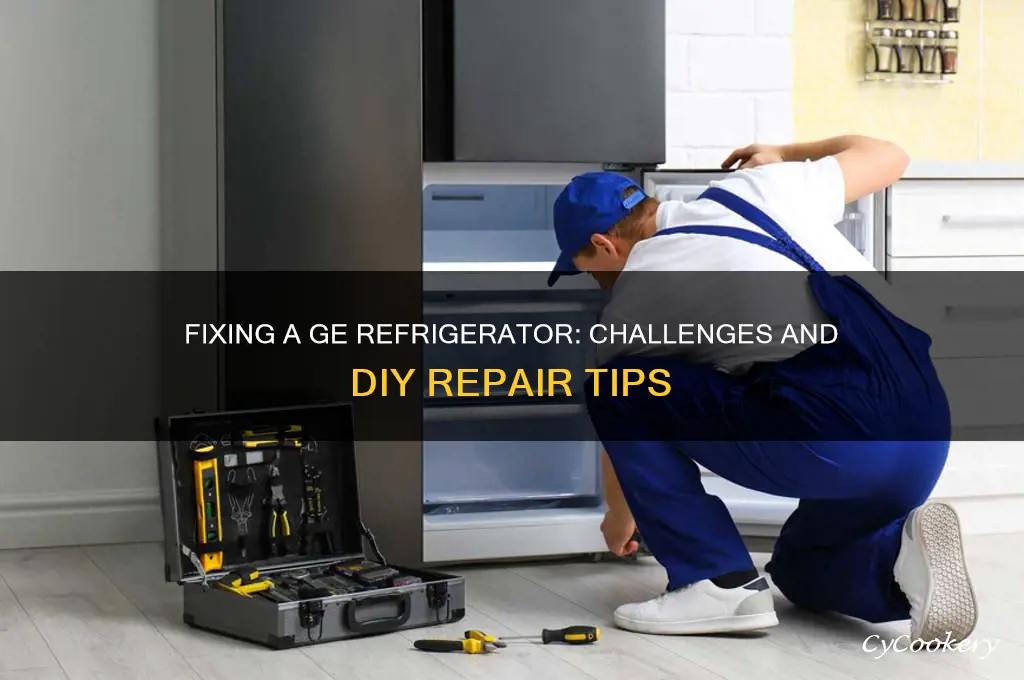 how hard is it to fix a ge refrigerator