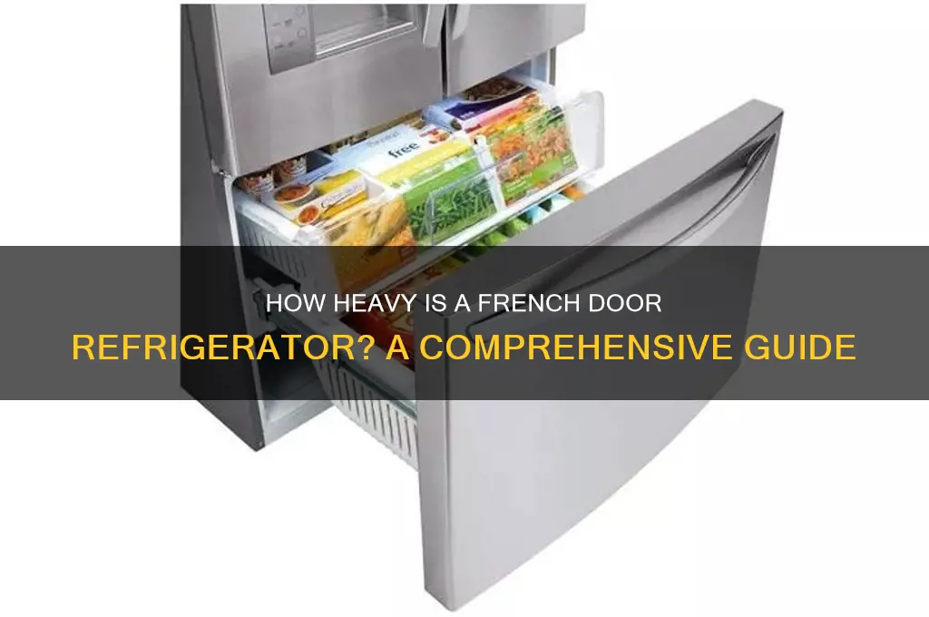 how heavy is a french door refrigerator