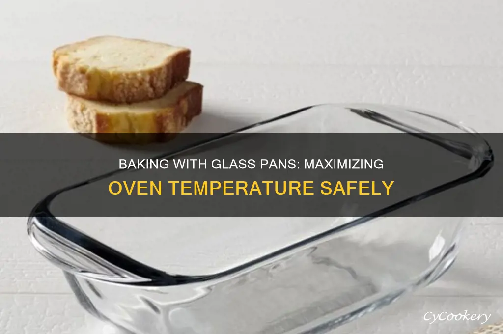 how high can bake using glass pan