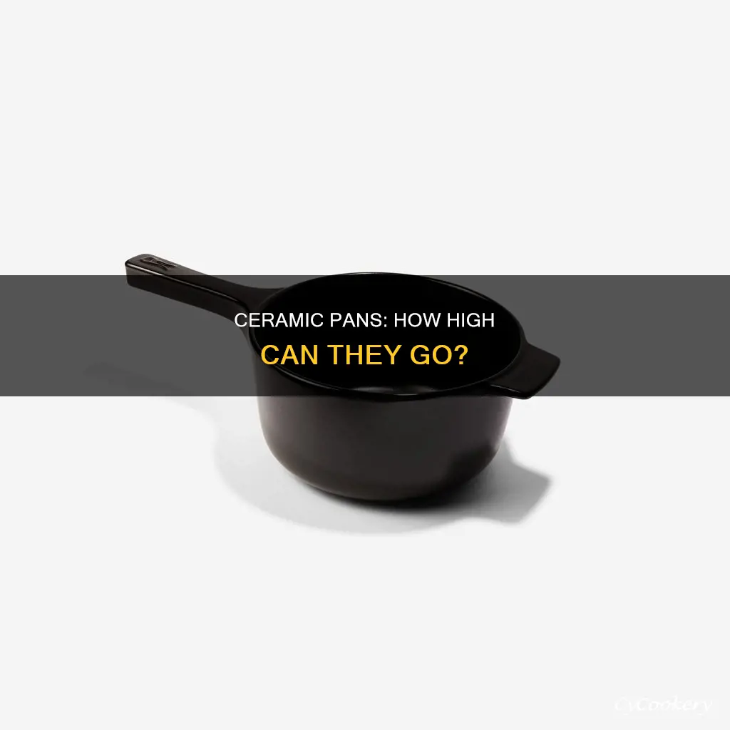 how high of oven heat can a ceranmic pan take